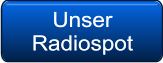 Unser  Radiospot Unser  Radiospot